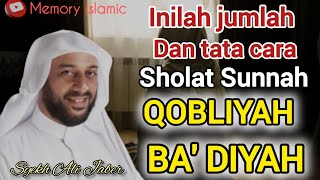 SHOLAT SUNNAH QOBLIYAH DAN BA'DIYAH - syekh Ali Jaber