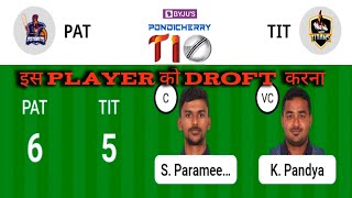 PAT VS TIT | PAT VS TIT DREAM11 TEAM | PAT VS TIT DREAM 11 PREDICTION | PAT VS TIT TODAY MATCH |