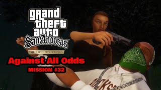 "Against All Odds" Mission #32 GTA San Andreas Definitive Edition Letsplay