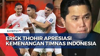 Apresiasi Kemenangan Lawan Arab Saudi, Erick Thohir Sebut Timnas Indonesia Mau Introspeksi