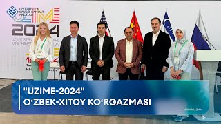 "UZIME-2024" O‘zbek-xitoy ko‘rgazmasi