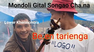 Lower Khermohora || Mondoli Gital Songao || Chanagita Be.enrangko tarisoenga