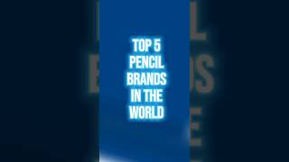 top 5 pencils brands in the world 🌍 #shorts #youtubeshorts #knowledgebyfurqan