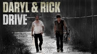 (TWD) Daryl & Rick || DRIVE