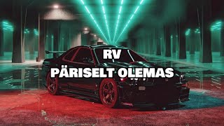 RV - PÄRISELT OLEMAS