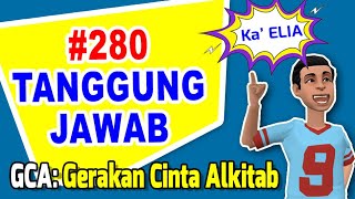 GCA: Gerakan Cinta Alkitab | Seri 280 | TANGGUNG JAWAB