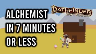 Pathfinder 2e Alchemist in 7 Minutes or Less (Remaster)