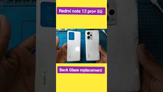 Redmi Note 12 Pro Plus 5G Back glass replacement 🙏👏✋