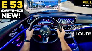 2023 MERCEDES E53 AMG Sedan NEW NIGHT DRIVE Sport+ BRUTAL Exhaust Sound! FULL Review E Class Ambient