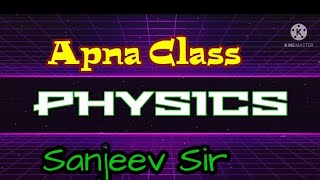 Wave Optics .2 Apna class Physics. Sanjeev Sir