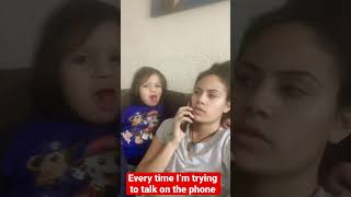 Every time I’m trying to talk in the phone here comes my toddler!