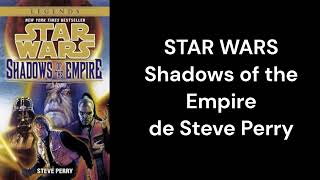 STAR WARS Shadows of the Empire  de Steve Perry - RESUMEN