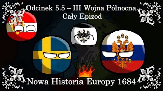 „III Wojna Północna - Cały Epizod” - Nowa Historia Europy 1684 #5.5