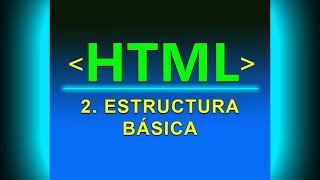 💻2. Estructura Básica en HTML