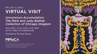 Virtual Visit | Uncommon Accumulation | Gallery Talk and Live Q&A with Fred Stonehouse