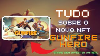 🔴GUNFIRE HERO NOVO NFT - GANHE SEM INVESTIR NENHUM REAL