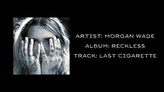 Morgan Wade - "Last Cigarette" (Audio Only)