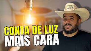 A conta de luz está mais cara! Como eu lucro com isso.