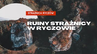 Ruin Strażnicy w Ryczowie. Niewielka wieś, wielka historia