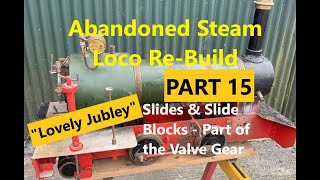 "Lovely Jubley" Making Locomotive Slides - Valve Gear Part 15 of (Sweet Pea Build) "mr factotum"