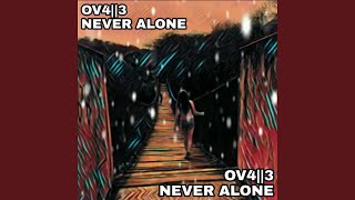 Never Alone