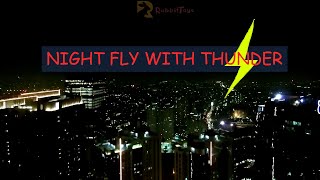 Night Fly with Thunder - REAL NO EDIT