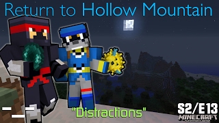 Minecraft - Distractions [Hollow Mountain S2:E13]