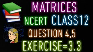 Ch=Matrices class12 exercise:3.3 question 4,5 NCERT maths Board 2022-23 #happylearning