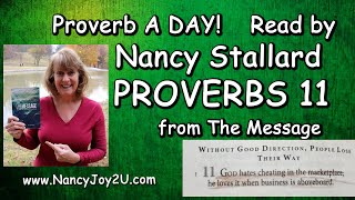 Proverbs 11 The Message Bible readby NancyStallard #nancystallard #proverbs #proverb11 #kingsolomon