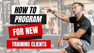 How to Train New Clients || Exercise Selection & Programming for Newly Certified Trainers