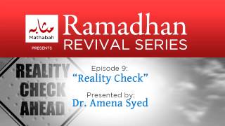 Ramadhan Revival Series - Episode 9: Reality Check