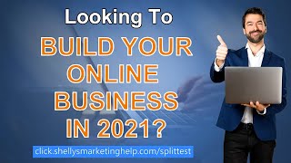 Looking To Build Your Online Business in 2021?