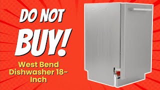 🚫 DON’T BUY West Bend Dishwasher 18-Inch Before Watching This! 😱 (10 Reasons)