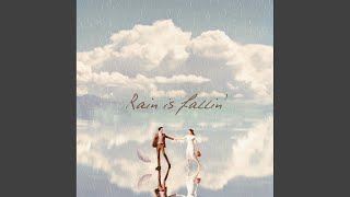 Rain is fallin'