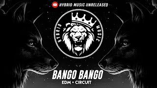 BANGO BANGO × EDM × CIRCUIT - DJ CHANDAN × HYBRID MUSIC × UNRELEASED DJ @UnreleasedKingDjsofMHH