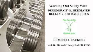 How to Workout with Herniated & Bulging Discs, Degenerative Disc Disease Low Back- Safe Bell Racking