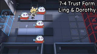 Arknights 7-4 | Trust farm; 2 Ops (Ling & Dorothy)