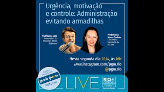 LIVE DO PG/CES - Urgência, motivação e controle: Administração Pública evitando armadilhas