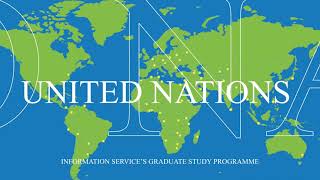 The United Nations Information Service’s Graduate Study Programme