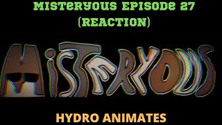 GOTTA CATCH UP!!!!! Misteryous | Episode 27 |@hydroanimates |  |Reaction|