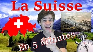 LA SUISSE EN 5 MINUTES