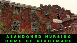 Abandoned Creepy Nursing Home's Nightmare History | Abandoned Places EP 34