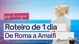 1 dia em Amalfi saindo de Roma