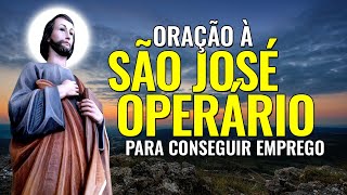 ORAÇÃO À SÃO JOSÉ OPERÁRIO PARA CONSEGUIR EMPREGO