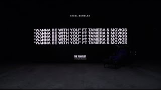 Steel Banglez - Wanna Be With You Feat Tamera & Mowgs