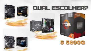 QUAL A MELHOR PLACA MÃE | RYZEN 5 5600G