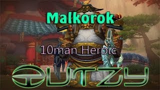 Malkorok 10man Heroic - Windwalker Monk POV