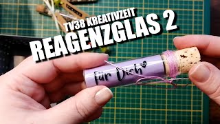 Reagenzglas 2 | TV38 Kreativzeit