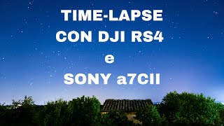 TIMELAPSE  CON DJI RONIN RS4 CON SONY a7CII