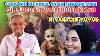 Full Tawa Penuh Hikmah || Kiyai Agek Tuyul || Ceramah KH Kholil Yasin Terbaru 2024 - Live Sumepep